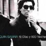 Le texte musical CERRADO POR DERRIBO de JOAQUIN SABINA est également présent dans l'album 19 dias y 500 noches (1999)