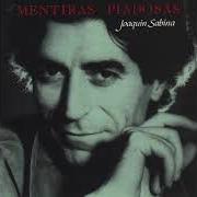 Le texte musical PONME UN TRAGO MÁS de JOAQUIN SABINA est également présent dans l'album Mentiras piadosas (1990)