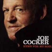 Le texte musical LOVE IS FOR ME de JOE COCKER est également présent dans l'album Hymn for my soul (2007)