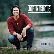 Le texte musical JUST LET ME FALL IN LOVE WITH YOU de JOE NICHOLS est également présent dans l'album Crickets (2013)