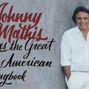 Le texte musical JUST THE WAY YOU ARE de JOHNNY MATHIS est également présent dans l'album Johnny mathis sings the great new american songbook (2017)