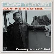 Le texte musical COUNTRY STATE OF MIND (FEAT. CHRIS JANSON) de JOSH TURNER est également présent dans l'album Country state of mind (2020)