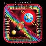 Le texte musical DEPARTURE de JOURNEY est également présent dans l'album Departure (1980)