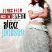 Le texte musical ME OUT OF ME de ALEXZ JOHNSON est également présent dans l'album Songs from instant star