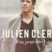 Le texte musical LA VIE EST UN TANGO de JULIEN CLERC est également présent dans l'album Fou, peut-être