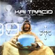 Le texte musical I CAN READ YOUR MIND de KAI TRACID est également présent dans l'album Skywalker (1999)
