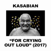 Le texte musical ILL RAY (THE KING) de KASABIAN est également présent dans l'album For crying out loud (2017)