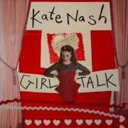 Le texte musical 3AM de KATE NASH est également présent dans l'album Girl talk (2013)