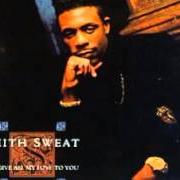 Le texte musical JUST ONE OF THEM THANGS de KEITH SWEAT est également présent dans l'album I'll give all my love to you (1990)