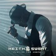 Le texte musical FUEGO de KEITH SWEAT est également présent dans l'album Playing for keeps (2018)