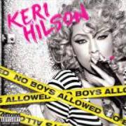 Le texte musical HUSTLER de KERI HILSON est également présent dans l'album No boys allowed (2010)
