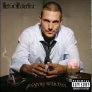 Le texte musical THE WORLD IS MINE de KEVIN FEDERLINE est également présent dans l'album Playing with fire (2006)