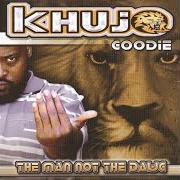 Le texte musical HOW LONG de KHUJO GOODIE est également présent dans l'album The man not the dawg (2002)