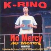 Le texte musical EVERLASTING LIFE de K-RINO est également présent dans l'album No mercy (1999)