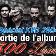 Le texte musical JE TE REVE ENCORE de KYO est également présent dans l'album 300 lesions (2004)