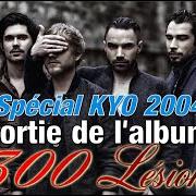 Le texte musical CONTACT de KYO est également présent dans l'album 300 lesions (2004)