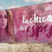 Le texte musical LA CHICA DEL ESPEJO de LA OREJA DE VAN GOGH est également présent dans l'album La chica del espejo (2020)