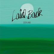 Le texte musical GET LAID BACK de LAID BACK est également présent dans l'album Cosyland (2012)