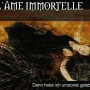 Le texte musical EPITAPH de L'AME IMMORTELLE est également présent dans l'album Dann habe ich umsonst gelebt (2001)