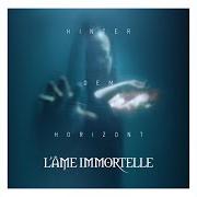 Le texte musical TREIBEN de L'AME IMMORTELLE est également présent dans l'album Hinter dem horizont (2018)