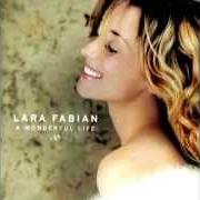 Le texte musical I'VE CRIED ENOUGH de LARA FABIAN est également présent dans l'album A wonderful life (2004)