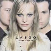 Le texte musical SOMETHING (PETER LUTS REMIX) de LASGO est également présent dans l'album Some things (2001)